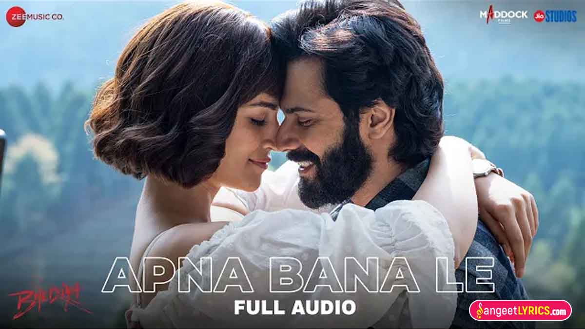 Apna Bana Le Lyrics in Hindi