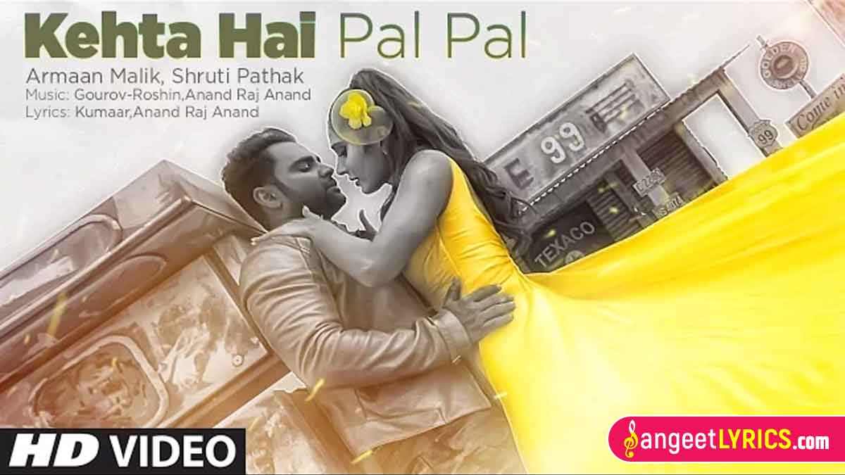 Kehta Hai Pal Pal Lyrics in Hindi